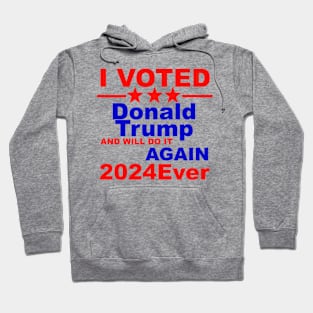 Trump 2024Ever Hoodie